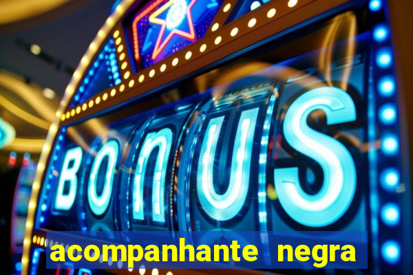 acompanhante negra porto alegre